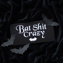 Load image into Gallery viewer, BAT SHIT CRAZY HANGING SIGN
