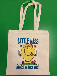 Little Miss Smokes Too Much Weed Tote Bag