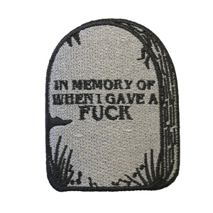 IN MEMORY OF WHEN I GAVE A FUCK PATCH